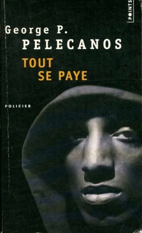 Tout se paye - Georges P. Pellecanos -  Points - Livre