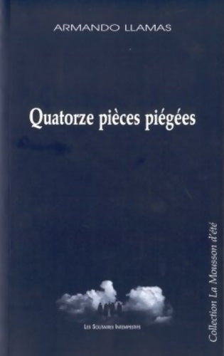 Quatorze pièces piégées - Llamas Armando -  La mousson d'été - Livre