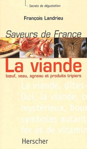 La viande - François Landrieu -  Saveurs de France - Livre