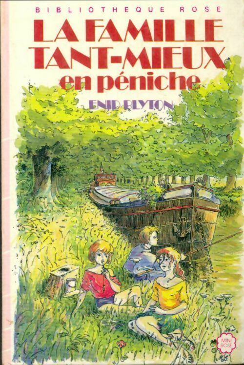 La famille Tant-Mieux en péniche - Enid Blyton -  Bibliothèque rose (3ème série) - Livre