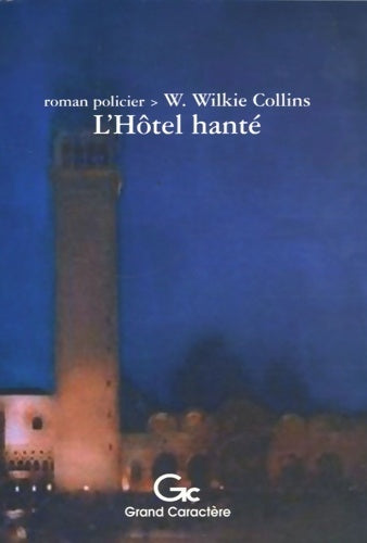 L'hôtel hanté - William Wilkie Collins -  Grand Caractère GF - Livre