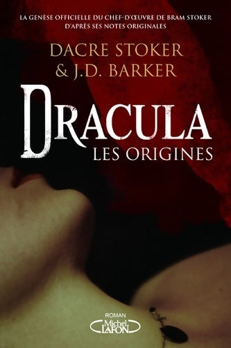 Dracula. Les origines - Dacre Stoker ; J.D. Barker -  Michel Lafon GF - Livre