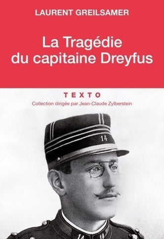 La tragédie du capitaine Dreyfus - Laurent Greilsamer -  Texto - Livre