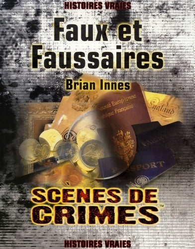 Faux et faussaires - Brian Innes -  Scènes de crimes GF - Livre