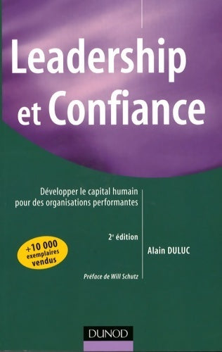 Leadership et confiance. Développer le capital humain pour des organisations performantes - Alain Duluc -  Dunod GF - Livre