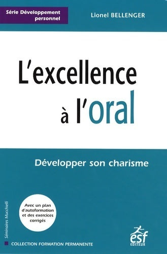 L'excellence à l'oral - Lionel Bellenger -  Formation permanente - Livre