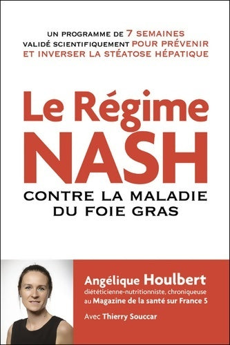 Le régime Nash contre la maladie du foie gras - Angélique Houlbert -  Souccar GF - Livre