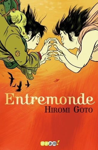 Entremonde - hiromi Goto -  Baam ! - Livre