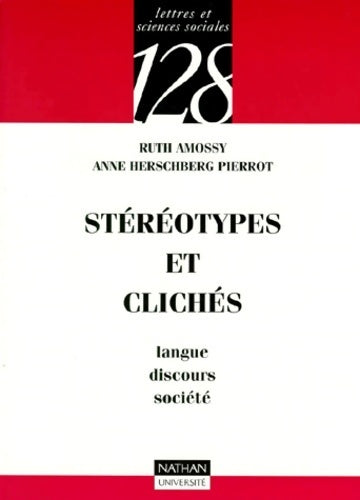 Stéréotypes et clichés - Anne Herschberg-Pierrot -  128 - Livre