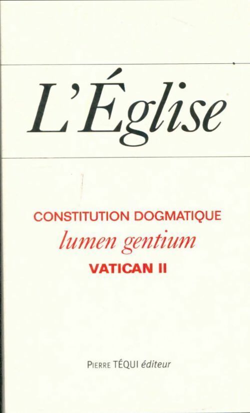 L'Eglise. Lumen gentium - Vatican II -  Poche Téqui - Livre