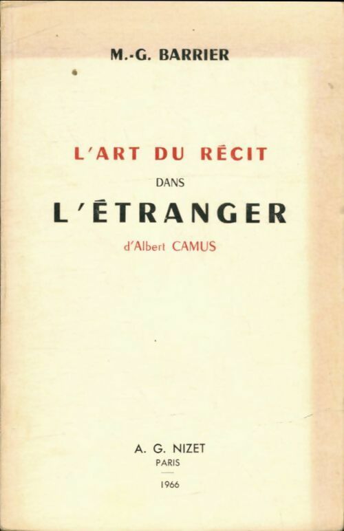 L' art du récit dans l'étranger d'Albert Camus - M.-G. Barrier -  Nizet poches divers - Livre