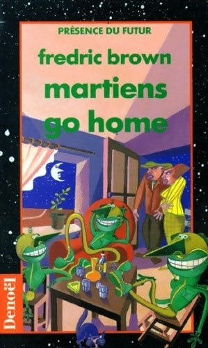 Martiens, go home ! - Fredric Brown -  Présence du Futur - Livre