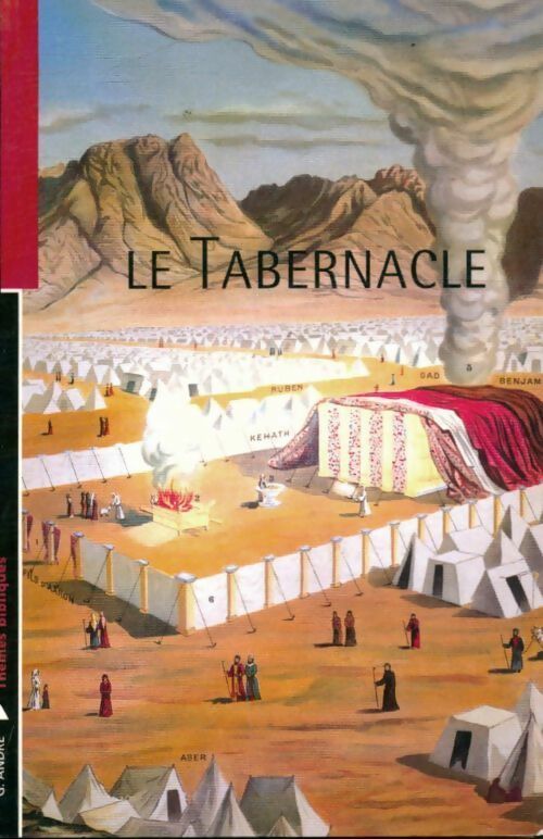 Le tabernacle : Exode 25-40 - Georges André -  Bibles Poche - Livre