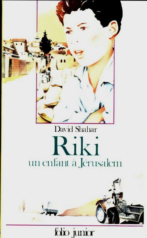 Riki, un enfant à Jérusalem - David Shahar -  Folio Junior - Livre