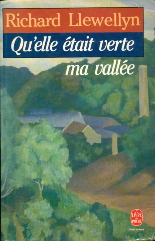 Qu'elle était verte ma vallée - Richard Llewellyn -  Le Livre de Poche - Livre