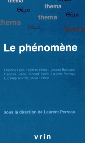 Le phénomène - Arnaud Macé -  Thema - Livre