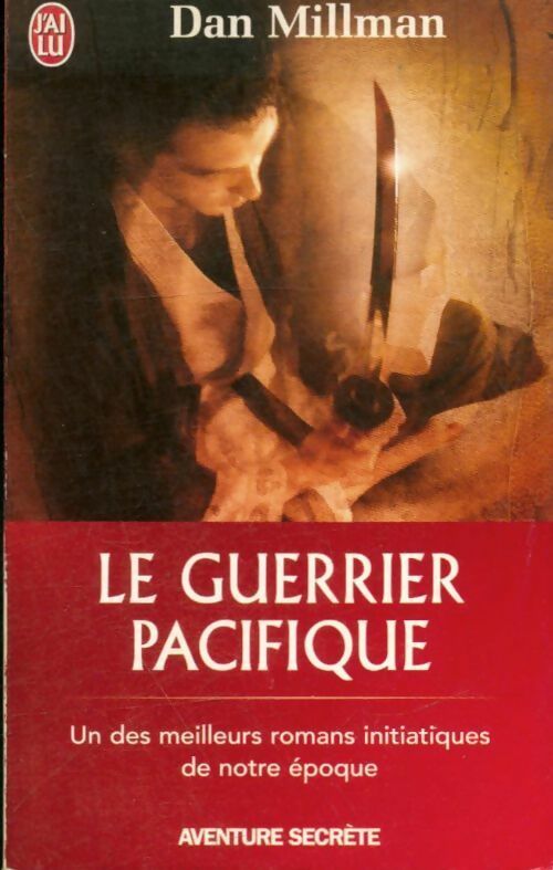 Le guerrier Pacifique - Dan Millman -  J'ai Lu - Livre