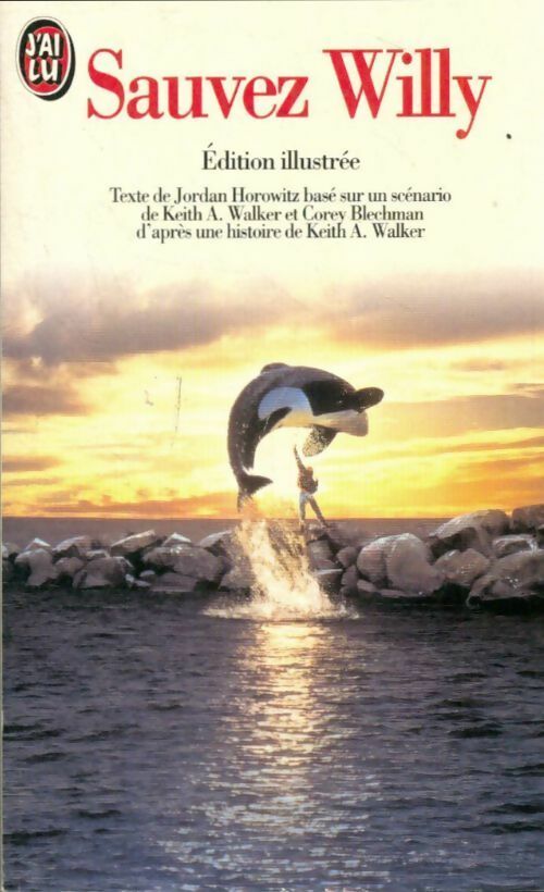 Sauvez Willy - Jordan Horowitz -  J'ai Lu - Livre