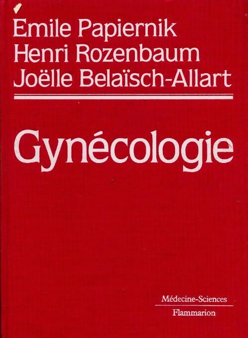 Gynécologie - Emile Papiernik -  Médecine-Sciences - Livre