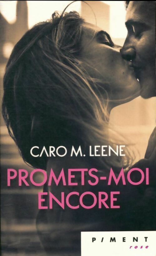 Promets-moi encore - Caro M. Leene -  Piment - Livre