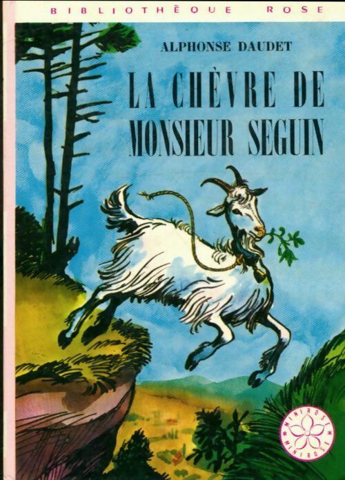 La chèvre de monsieur Seguin - Alphonse Daudet ; Elie Barnavi -  Bibliothèque rose (3ème série) - Livre