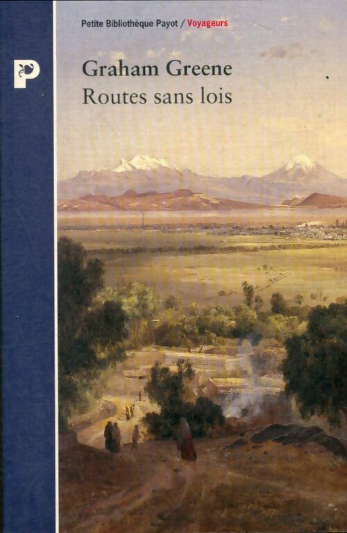 Routes sans lois - Graham Greene -  Petite bibliothèque (2ème série) - Livre