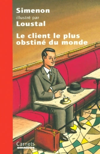 Le client le plus obstiné du monde - Georges Simenon -  Carnets - Livre