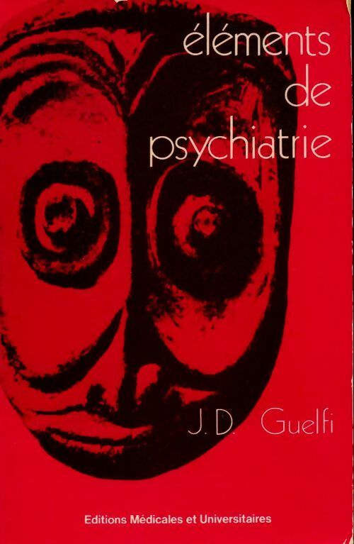 Éléments de psychiatrie - Julien-Daniel Guelfi -  Médicales et universitaires GF - Livre