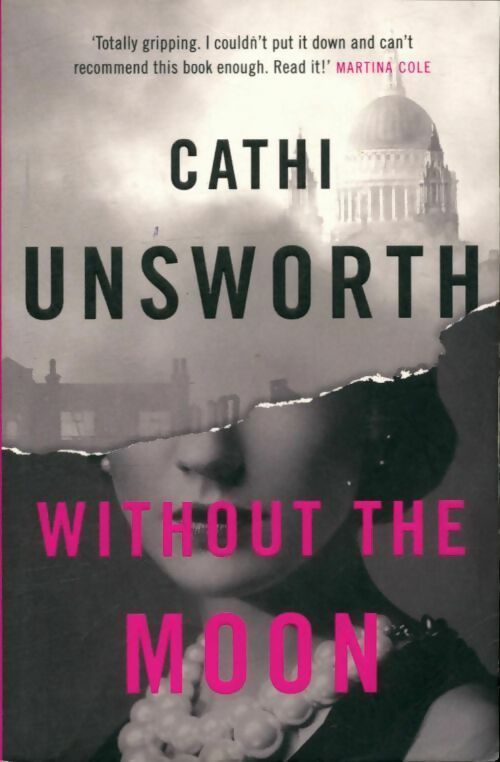 Without the moon - Cathi Unsworth -  Serpent's tail - Livre