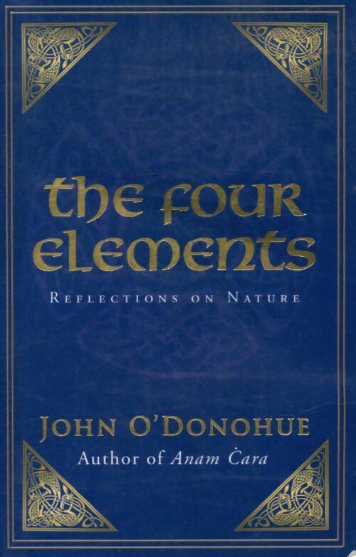 The four elements. Reflections on nature - John O'Donohue -  Transworld - Livre
