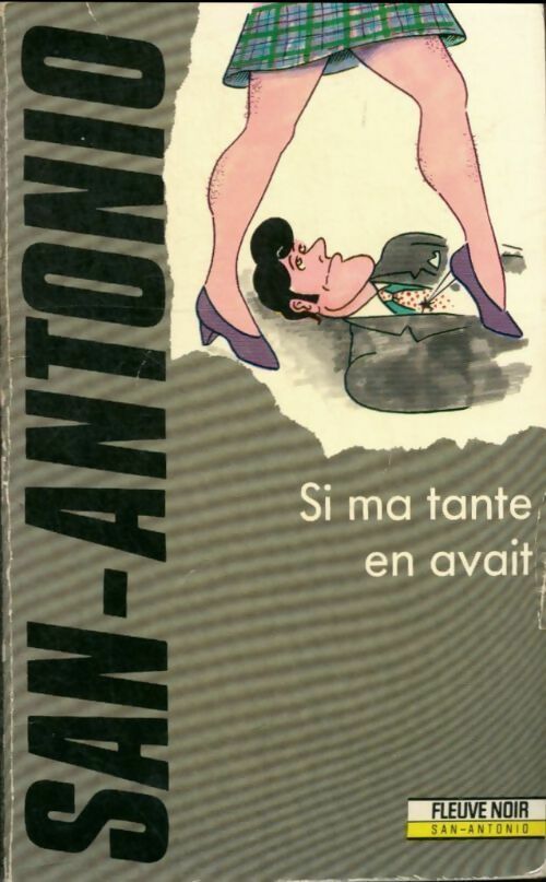 Si ma tante en avait - San-Antonio -  San-Antonio - Livre