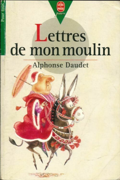 Lettres de mon moulin - Alphonse Daudet -  Le Livre de Poche jeunesse - Livre
