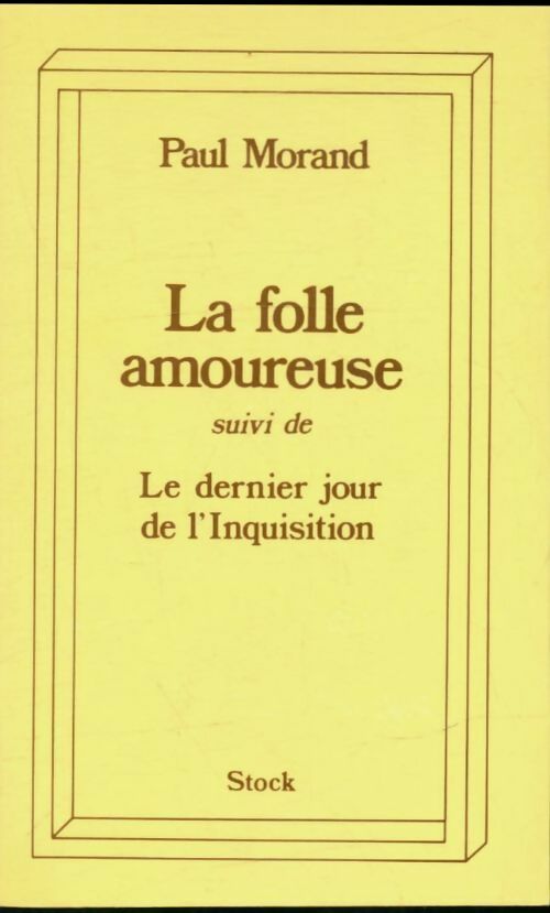 La folle amoureuse / Le dernier jour de l'inquisition - Paul Morand -  Stock GF - Livre