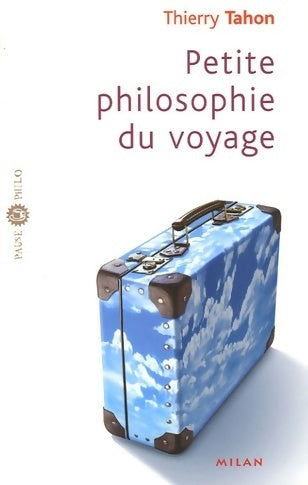 Petite philosophie du voyage - Thierry Tahon -  Pause Philo - Livre