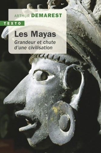 Les mayas. Grandeur et chute d'une civilisation - Arthur Andrew Demarest -  Texto - Livre