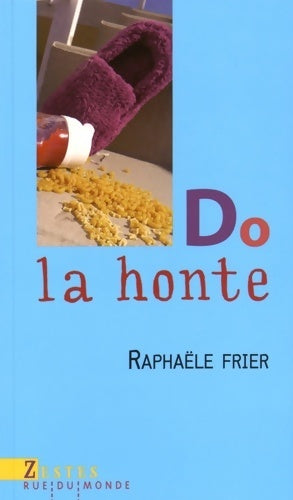 Do la honte - Raphaële Frier -  Zestes - Livre
