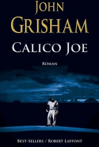 Calico Joe - John Grisham -  Best-Sellers - Livre