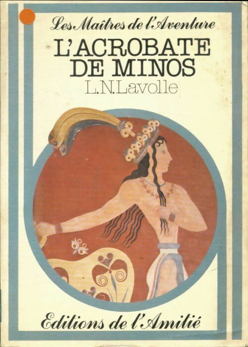 L'acrobate de Minos - L.-N. Lavolle -  Les Maîtres de l'Aventure - Livre