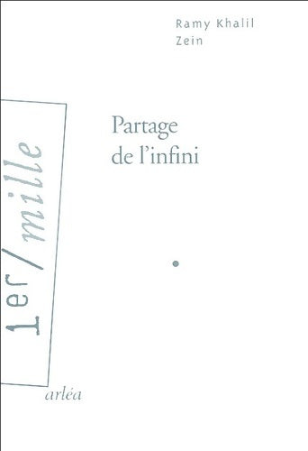 Le partage de l'infini - Ramy Khalil Zein -  1er mille - Livre