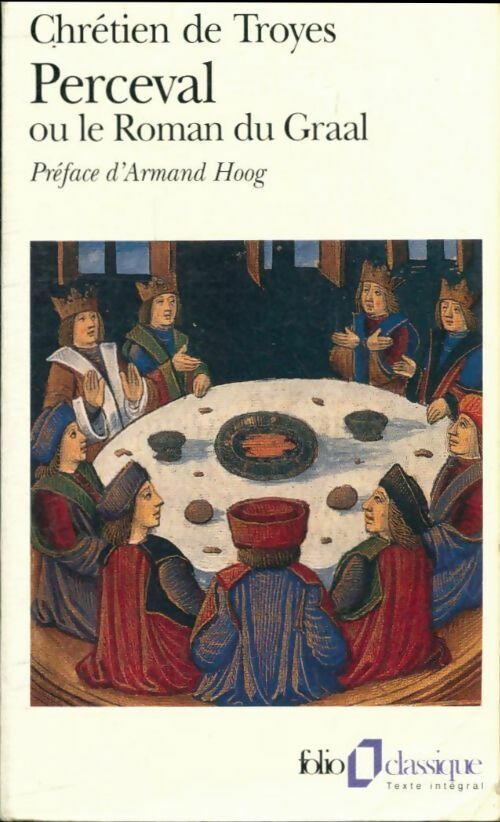 Perceval le gallois ou le conte du Graal - Chrétien de Troyes ; Chrétien De Troyes -  Folio - Livre