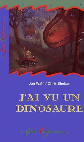 J'ai vu un dinosaure - Jan Wahl -  Folio Benjamin - Livre