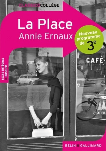 La place - Annie Ernaux -  ClassicoCollège - Livre