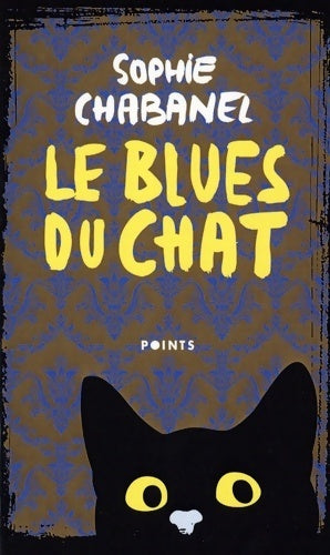 Le blues du chat - Sophie Chabanel -  Points - Livre