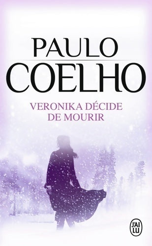 Veronika décide de mourir - Paulo Coelho -  J'ai Lu - Livre