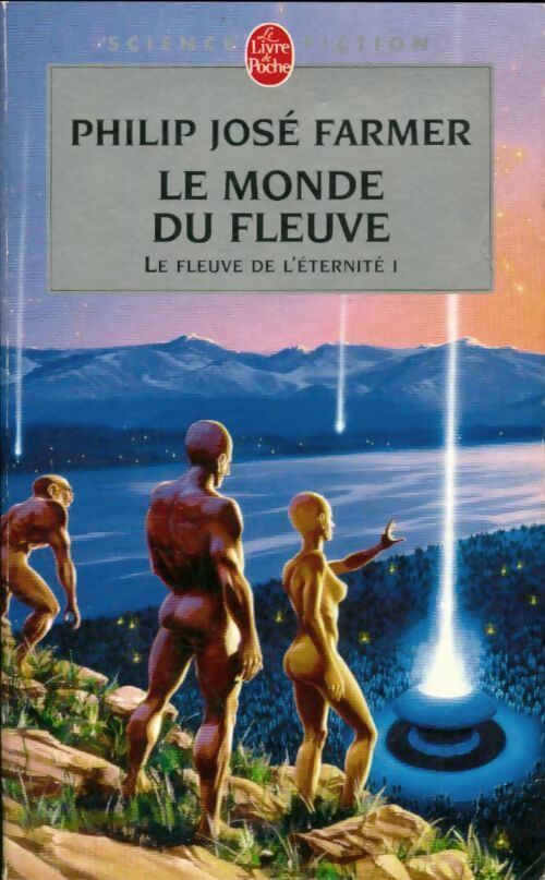 Le monde du fleuve - Philip José Farmer -  Le Livre de Poche - Livre