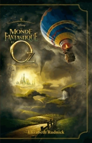 Le monde fantastique d'Oz - Elizabeth Rudnick -  Hachette GF - Livre