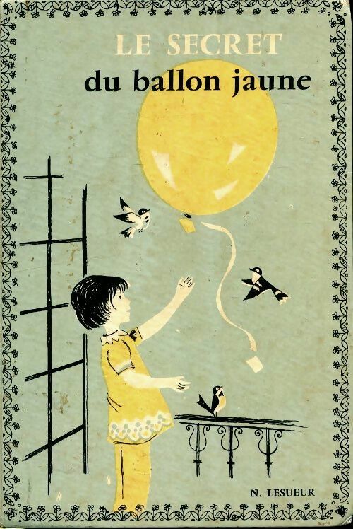 Le secret du ballon jaune - Nicole Lesueur -  Bourrellier poches divers - Livre