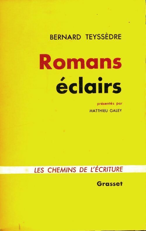 Romans éclairs - Bernard Teyssèdre -  Les chemins de l'écriture - Livre
