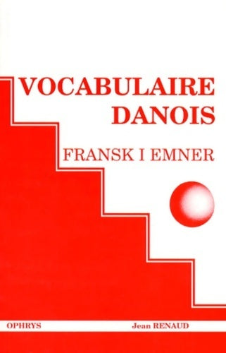 Vocabulaire danois - Jean Renaud -  Ophrys GF - Livre