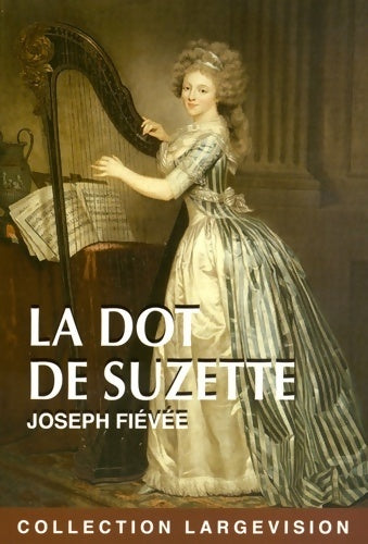 Le dot de Suzette - Fiévée -  Largevision - Livre